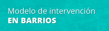 Imagen modelo de intervención en barrios